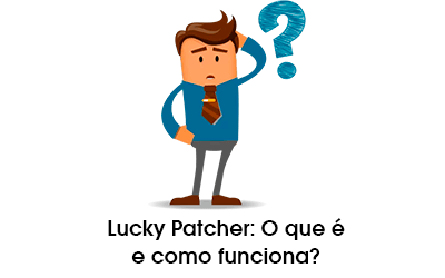 O que é Lucky Patcher e como funciona